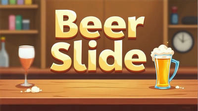 Beer Slide
