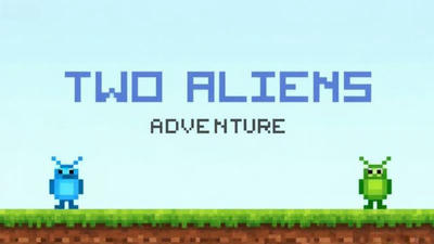 Two Aliens Adventure